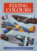 Book cover of Flying Colours - Military Aircraft Markins and Camouflage Schemes from World War I to the Present Day by GREEN, William & SWANBOROUGH, Gordon